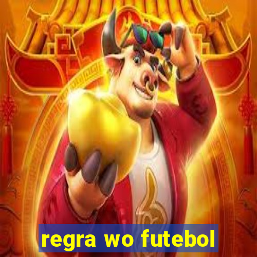 regra wo futebol